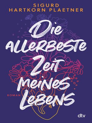 cover image of Die allerbeste Zeit meines Lebens